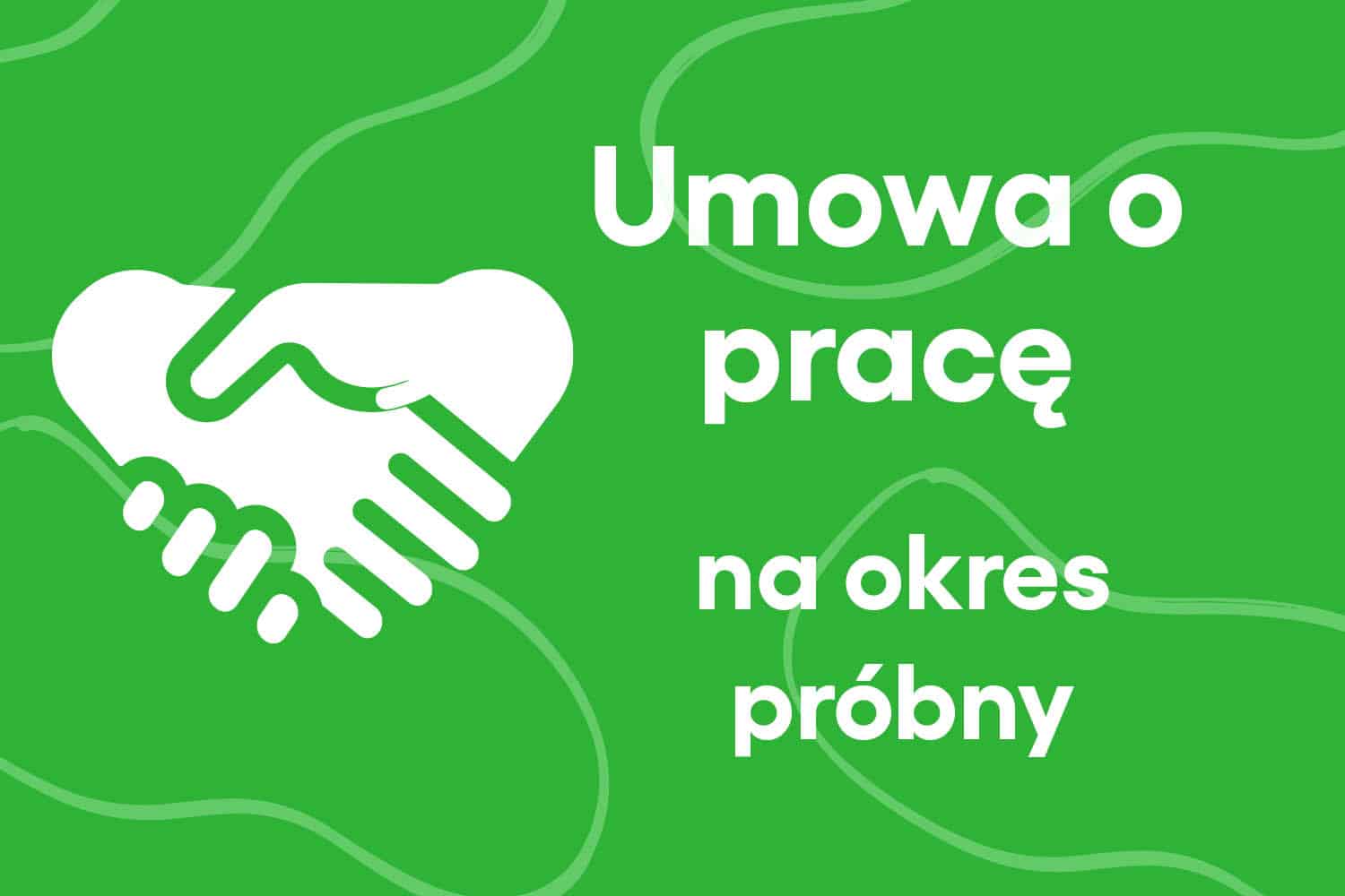 umowa o pracę na okres próbny