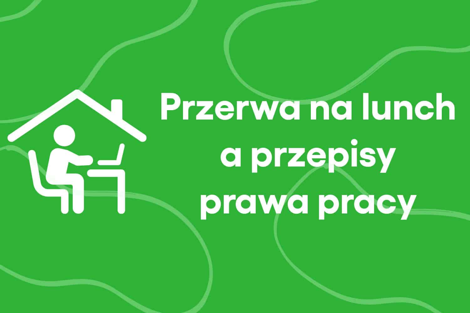 przerwa na lunch w pracy