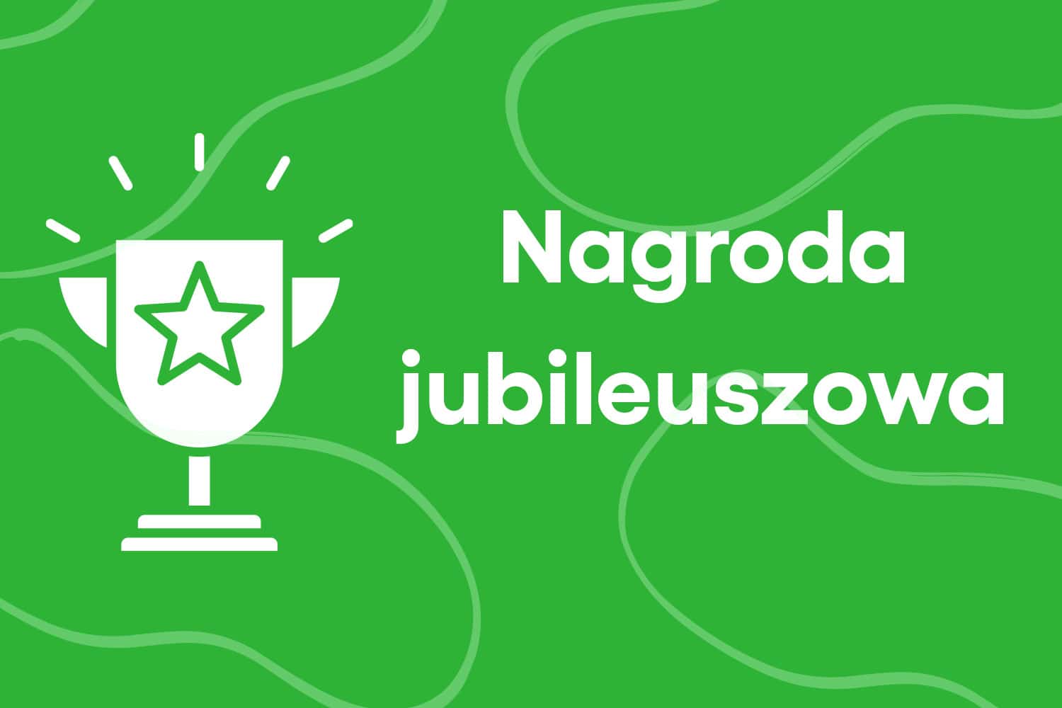 Nagroda jubileuszowa